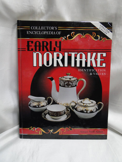 Collector's Encyclopedia of Early Noritake by Aimee Neff Alden