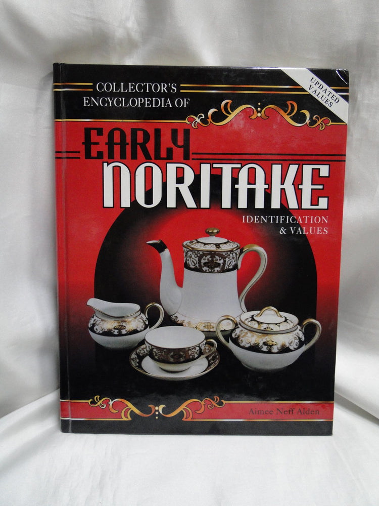 Collector's Encyclopedia of Early Noritake by Aimee Neff Alden