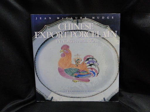 Chinese Export Porcelain in North America by Jean McClure Mudge