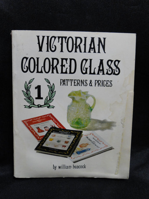 Victorian Colored Glass Patterns & Prices by William Heacock, Pocket Size