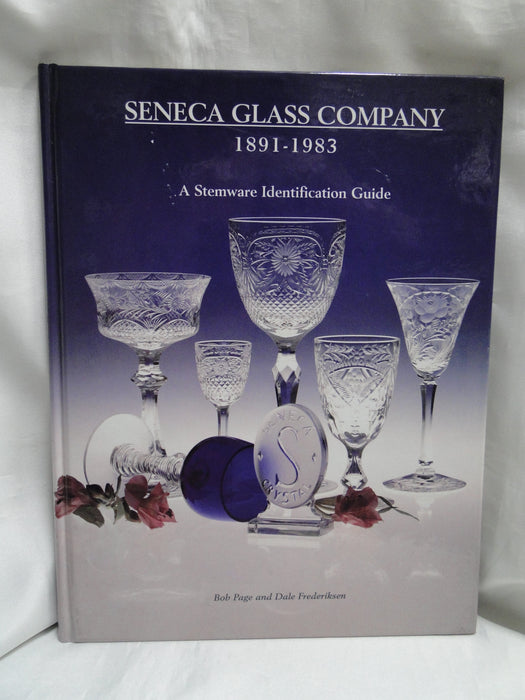 Seneca Glass Company 1891 - 1983 by Bob Page, Dale Frederiksen