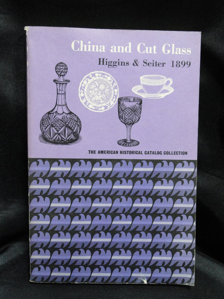 China and Cut Glass Higgins & Seiter 1899 by Higgins & Seiter