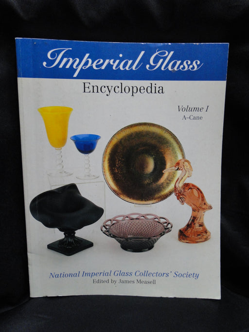 Imperial Glass Encyclopedia Volume I,  A-Cane by James Measell