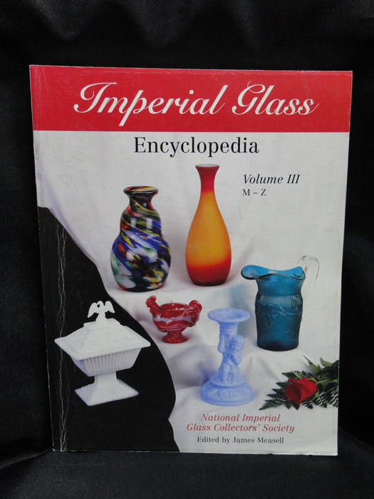 Imperial Glass Encyclopedia Volume !II,  M-Z by James Measell