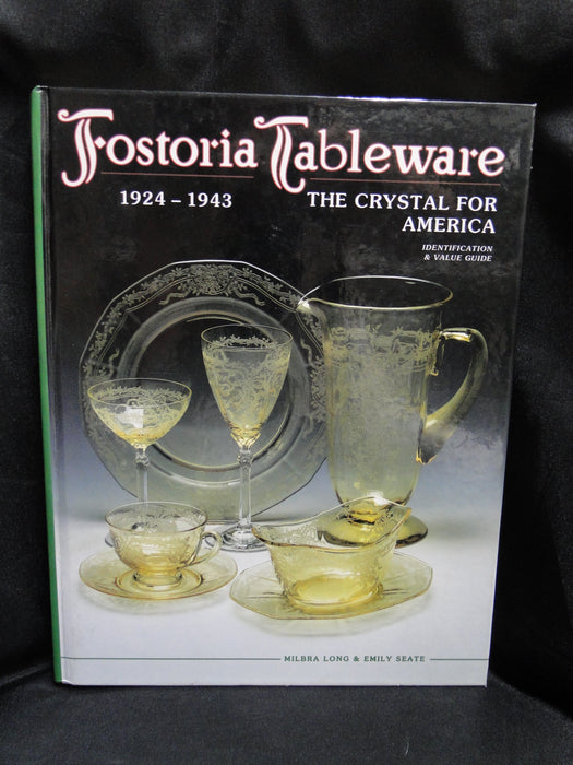 Fostoria Tableware 1924-1943 by Milbra Long & Emily Seate