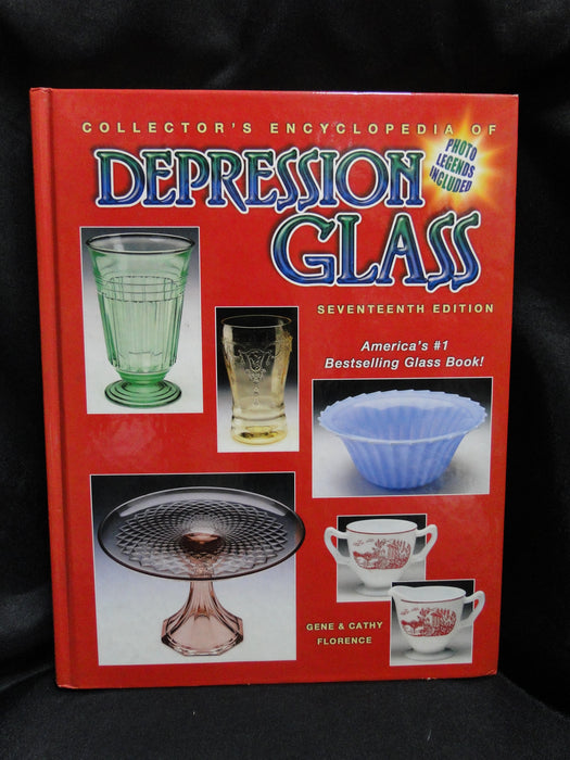 Collector's Encyclopedia of Depression Glass, 17 ed by Gene & Cathy Florence