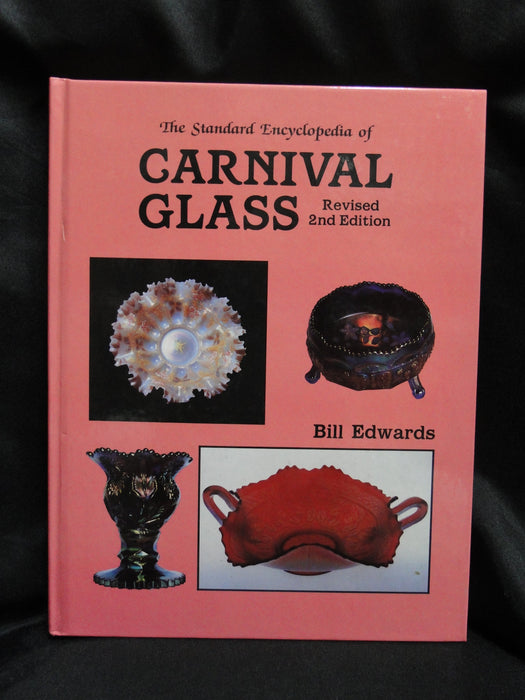 The Standard Encyclopedia of Carnival Glass 2nd Edition by Bill Edwards
