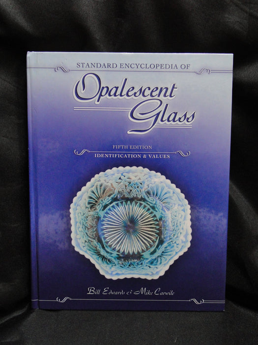 The Standard Encyclopedia of Opalescent Glass by Bill Edwards & Mike Carwile
