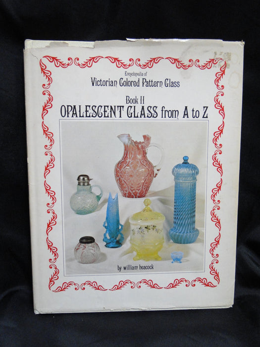 Encyclopedia of Victorian Colored Pattern Glass Book II by William Heacock